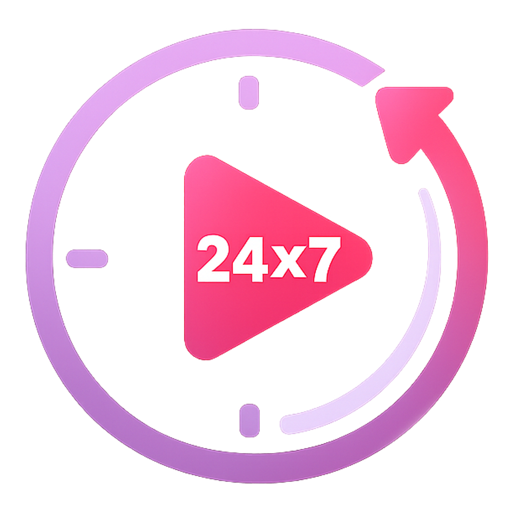 24x7 Streaming